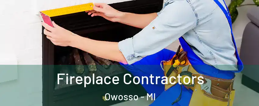  Fireplace Contractors Owosso - MI