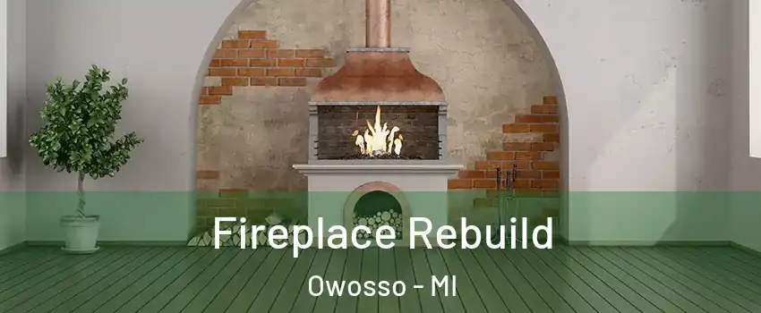  Fireplace Rebuild Owosso - MI