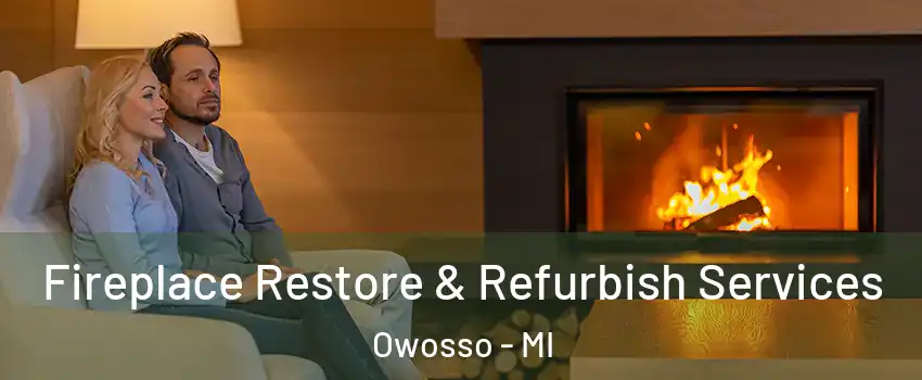  Fireplace Restore & Refurbish Services Owosso - MI
