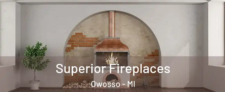  Superior Fireplaces Owosso - MI